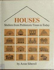 Houses : shelters from prehistoric times to today /