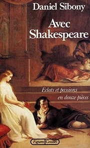Avec Shakespeare : éclats et passions en douze pièces /