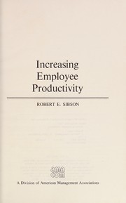Increasing employee productivity /