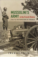 Mussolini's army in the French Riviera : Italy's occupation of France /