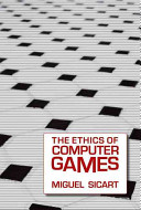 The ethics of computer games /