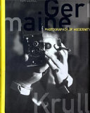 Germaine Krull : photographer of modernity /