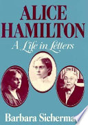 Alice Hamilton, a life in letters /