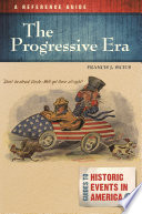 The Progressive Era : a reference guide /