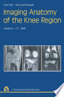 Imaging Anatomy of the Knee Region : Anatomy-CT-NMR Frontal Slices, Sagittal Slices, Horizontal Slices /