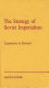 The strategy of Soviet imperialism : expansion in Eurasia /