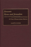 Between Rome and Jerusalem : 300 years of Roman-Judaean relations /