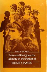 Love and the quest for identity in the fiction of Henry James /