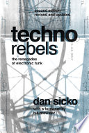 Techno rebels : the renegades of electronic funk /