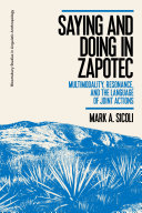Saying and doing in Zapotec : multimodality, resonance, and the language of joint actions /