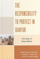 The responsibility to protect in Darfur : the role of mass media /