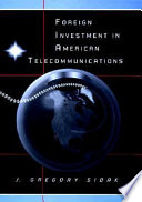 Foreign investment in American telecommunications /