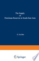 The Supply of Petroleum Reserves in South-East Asia : Economic Implications of Evolving Property Rights Arrangements /