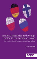 National identities and foreign policy in the European Union : the Russia policy of Germany, Poland and Finland /