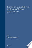 Roman economic policy in the Erythra Thalassa, 30 B.C.-A.D. 217 /
