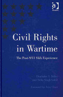 Civil rights in wartime : the post-9/11 Sikh experience /