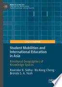 Student Mobilities and International Education in Asia : Emotional Geographies of Knowledge Spaces /