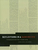 Reflections in a dancing eye : investigating the artist's role in Canadian society /