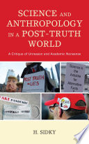 Science and anthropology in a post-truth world : a critique of unreason and academic nonsense /