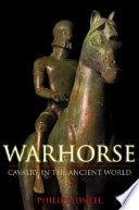 Warhorse : cavalry in ancient warfare /