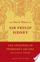 The Countess of Pembroke's Arcadia : being the original version /