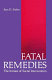 Fatal remedies : the ironies of social intervention /