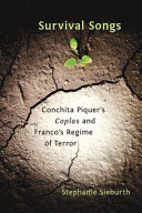 Survival songs : Conchita Piquer's coplas and Franco's regime of terror /