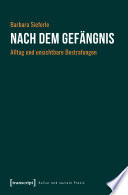 Nach dem Gefängnis : Alltag und unsichtbare Bestrafungen