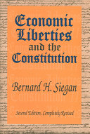 Economic liberties and the constitution /