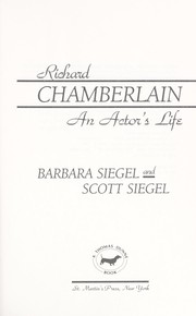 Richard Chamberlain : an actor's life /