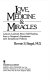 Love, medicine, & miracles : lessons learned about self-healing from a surgeon's experience with exceptional patients /