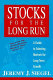 Stocks for the long run : a guide to selecting markets for long-term growth /
