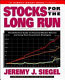 Stocks for the long run : the definitive guide to financial market returns and long-term investment strategies /
