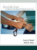 Juvenile law : a collection of leading U.S. Supreme Court cases /