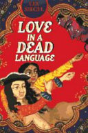Love in a dead language : a romance /