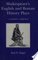 Shakespeare's English and Roman history plays : a Marxist approach /