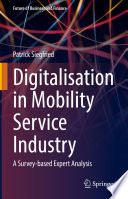 Digitalisation in Mobility Service Industry : A Survey-based Expert Analysis /