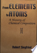 From elements to atoms : a history of chemical composition /
