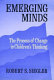 Emerging minds : the processe of change in children's thinking /