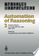 Automation of Reasoning : 2: Classical Papers on Computational Logic 1967-1970 /