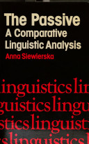 The passive : a comparative linguistic analysis /
