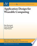 Application design for wearable computing /