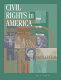 Civil rights in America : 1500 to the present /