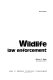 Wildlife law enforcement /