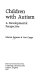 Children with autism : a developmental perspective /