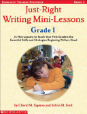 Just-right writing mini-lessons grade 1 /