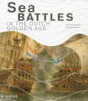 Sea battles in the Dutch golden age /