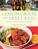 Lemongrass and sweet basil : traditional Thai cuisine /