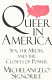 Queer in America : sex, the media, and the closets of power /
