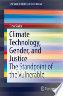 Climate Technology, Gender, and Justice : The Standpoint of the Vulnerable /